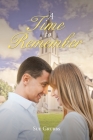 A Time to Remember By Sue Grubbs Cover Image