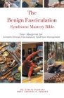 The Benign Fasciculation Syndrome Mastery Bible: Your Blueprint for Complete Benign Fasciculation Syndrome Management Cover Image