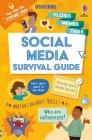 Social Media Survival Guide (Usborne Life Skills) By Holly Bathie, Kate Sutton (Illustrator), Richard Merritt (Illustrator), The Boy Fitz Hammond (Illustrator), The Boy Fitz Hammond (Designed by) Cover Image