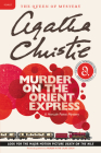 Murder on the Orient Express: A Hercule Poirot Mystery: The Official Authorized Edition (Hercule Poirot Mysteries #9) Cover Image