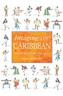 Imaging the Caribbean: Culture and Visual Translation By P. Mohammed Cover Image