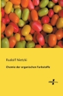 Chemie der organischen Farbstoffe By Rudolf Nietzki Cover Image