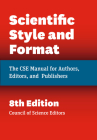 Scientific Style and Format: The CSE Manual for Authors, Editors, and Publishers, Eighth Edition Cover Image