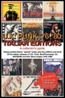 U.K. Punk 1976-1980: ITALIAN EDITIONS. A Collector's Guide: All the Italian releases of U.K. Punk, Mod/Power pop, Oi!, NWOBHM and New Wave Cover Image