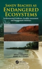 Sandy Beaches as Endangered Ecosystems: Environmental Problems, Possible Assessment and Management Solutions By Sílvia C. Gonçalves (Editor), Susana M. F. Ferreira (Editor) Cover Image