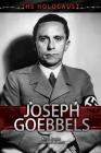 Joseph Goebbels (Holocaust) By Kelly Roscoe, Jeremy Roberts Cover Image