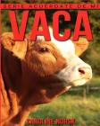 Vaca: Libro de imágenes asombrosas y datos curiosos sobre los Vaca para niños Cover Image