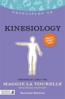 Principles of Kinesiology: What It Is, How It Works, and What It Can Do for You (Discovering Holistic Health) Cover Image