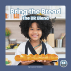 Bring the Bread: The Br Blend By Connor Stratton Cover Image