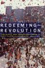 Redeeming the Revolution: The State and Organized Labor in Post-Tlatelolco Mexico (The Mexican Experience) By Joseph U. Lenti Cover Image