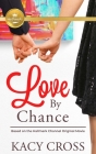 Love By Chance: Based on a Hallmark Channel original movie Cover Image