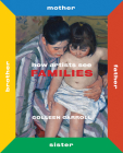 How Artists See Families: Mother Father Sister Brother Cover Image
