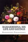 Ramakrishna: His Life and Sayings By F. Max Muller (Translator), Ramakrishna Paramahamsa Cover Image