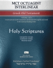 MCT Octuagint Interlinear Greek Old Testament, Mickelson Clarified: -Volume 1 of 2- A more precise Greek translation interlined with English and Greek By Jonathan K. Mickelson (Translator), Jonathan K. Mickelson (Editor) Cover Image