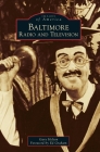 Baltimore Radio and Television (Images of America) Cover Image