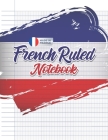 French Ruled Notebook: French Ruling Handwriting French Ruled Paper Workbook Writing Calligraphers Notebook Seyes Ruled Grid Graph Paper Syst By Catherine M. Kirby Cover Image