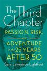 The Third Chapter: Passion, Risk, and Adventure in the 25 Years After 50 Cover Image