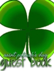 Saint patrick's Day shamrock blank guest book By Michael Huhn Cover Image