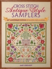 Cross Stitch Antique Style Samplers: 30th Anniversary Edition with Brand New Charts and Designs By Jane Greenoff Cover Image