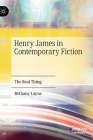Henry James in Contemporary Fiction: The Real Thing Cover Image