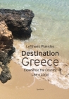 Destination Greece: Experience the Country like a Local By Plakidas Leftheris Cover Image