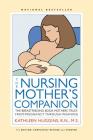 The Nursing Mother's Companion - 7th Edition: The Breastfeeding Book Mothers Trust, from Pregnancy through Weaning By Kathleen Huggins Cover Image