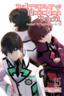 The Irregular at Magic High School, Vol. 15 (light novel): Ancient City Insurrection Arc, Part II By Tsutomu Sato, Kana Ishida (By (artist)), Alice Prowse (Translated by) Cover Image