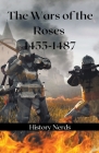 The Wars of the Roses By History Nerds Cover Image
