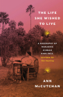 The Life She Wished to Live: A Biography of Marjorie Kinnan Rawlings, author of The Yearling Cover Image