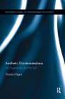 Aesthetic Disinterestedness: Art, Experience, and the Self (Routledge Studies in Contemporary Philosophy) Cover Image
