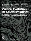 Crustal Evolution of Southern Africa: 3.8 Billion Years of Earth History By A. J. Tankard, S. C. Eriksson (Contribution by), Martin Martin Cover Image