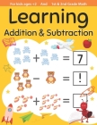 Learning Addition & Subtraction For kids ages +2 and 1st, 2nd Grade math: practice workbook kids & toddlers, activity book for preschooler, kindergart Cover Image