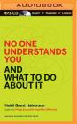 No One Understands You and What to Do about It By Heidi Grant Halvorson, Eliza Foss (Read by) Cover Image