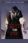 Truth Or Die: The Genesis Cover Image