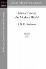 Islamic Law in the Modern World By J. N. D. Anderson Cover Image