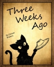 Three Weeks Ago By Carson Walters Cover Image