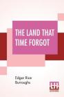 The Land That Time Forgot By Edgar Rice Burroughs Cover Image