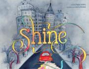 Shine: A Wordless Book about Love By Dagny Griffin, Laura Bobbiesi (Illustrator) Cover Image