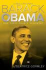 Barack Obama: Our Forty-Fourth President (A Real-Life Story) By Beatrice Gormley Cover Image
