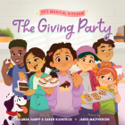 The Giving Party By Yolanda Gampp, Jared MacPherson (Illustrator), Karen Kilpatrick Cover Image