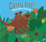 Carry Me!: Animal Babies on the Move By Susan Stockdale Cover Image