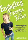 Engaging ′tweens and Teens: A Brain-Compatible Approach to Reaching Middle and High School Students Cover Image