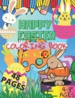 Happy Easter Coloring Book For Kids Ages 4-8: Colouring Books For Boys And Girls Eggs Spring Easter Busket Simple Illustration Cover Image