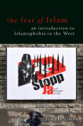 The Fear of Islam: An Introduction to Islamophobia in the West By Todd H. Green (Translator) Cover Image
