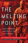 The Melting Point: High Command and War in the 21st Century Cover Image