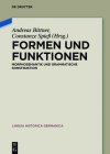 Formen und Funktionen (Lingua Historica Germanica #12) By Andreas Bittner (Editor), Constanze Spieß (Editor) Cover Image
