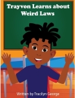 Trayvon Learns about Weird Laws By Tracilyn George Cover Image