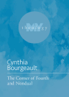 The Corner of Fourth and Nondual By Cynthia Bourgeault Cover Image