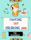 Farting Cat coloring book for beginners: Awesome collection of Funny & super easy cat coloring pages for kids & toddlers, boys & girls . Book for anim By Vito Betty Cover Image
