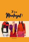 It's a Montagut!: 140 Years of French Savoir Faire By Maison Montagut, Robin Cyrille, Juliette Le Lorier Cover Image